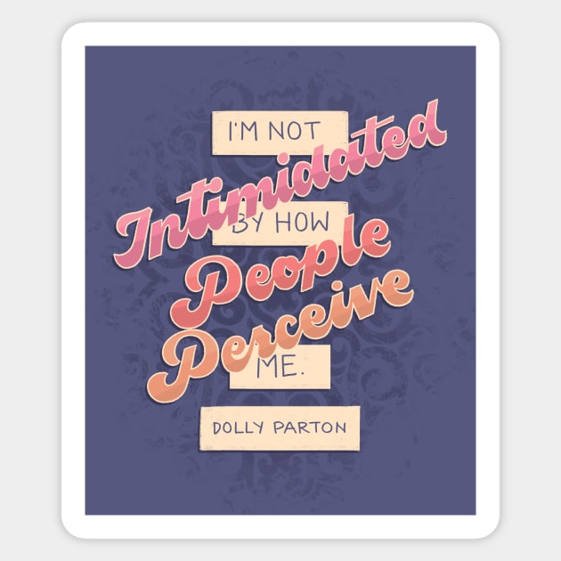 Not Intimidated by how People Perceive Me Sticker by polliadesign